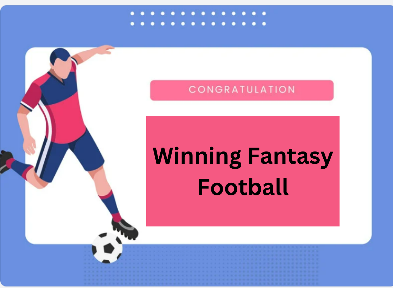 Winning Fantasy Football